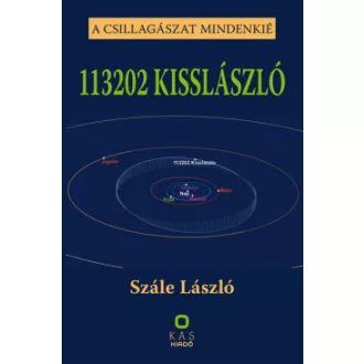 Szále László - 113202 KISSLÁSZLÓ - A csillagászat mindenkié
