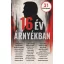 16 év árnyékban - 31 történet