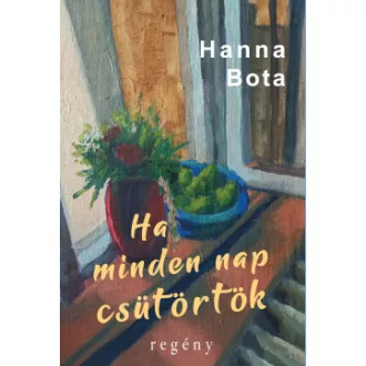 Hanna Bota - Ha minden nap csütörtök