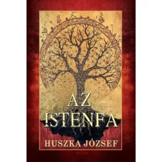 Huszka József - Az istenfa