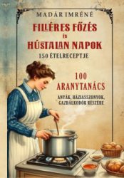 Filléres főzés és hústalan napok 150 receptje