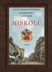 Dr. Halmay Béla - Leszih Andor - Miskolc