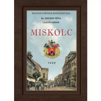 Dr. Halmay Béla - Leszih Andor - Miskolc