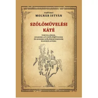 Rudinai Molnár István - Szőlőművelési káté