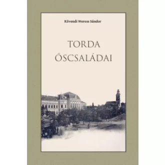 Kövendi Weress Sándor - Torda őscsaládai