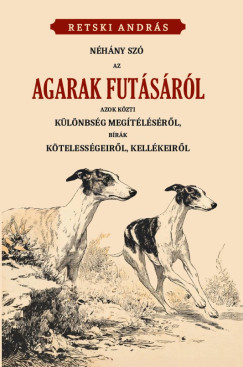 Retski András - Néhány szó az agarak futásáról