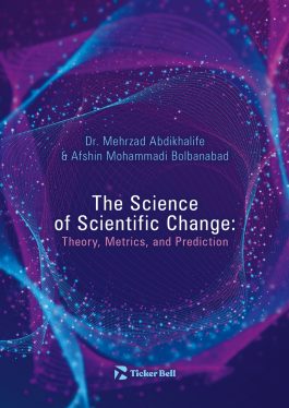 Dr. Mehrzad Abdikhalife - Afsin Mohammadi Bolbanabad - The Science of Scientific Change