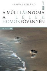 A múlt lábnyoma a lélek homokfövenyén