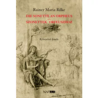   Die Sonette an Orpheus | Szonettek Orfeuszhoz - Kétnyelvű kiadás
