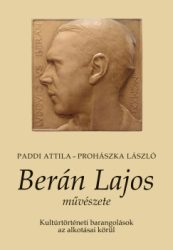 Paddi Attila - Prohászka László - Berán Lajos művészete