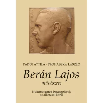 Paddi Attila - Prohászka László - Berán Lajos művészete