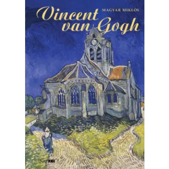 Magyar Miklós - Vincent van Gogh