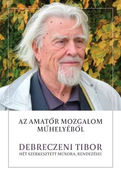 Torma Mária - Az amatőr mozgalom műhelyéből