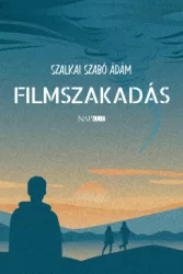 Szalkai Szabó Ádám - Filmszakadás