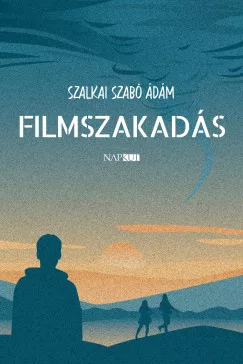 Szalkai Szabó Ádám - Filmszakadás