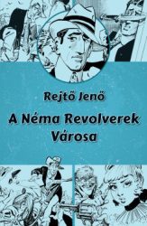 A Néma Revolverek Városa