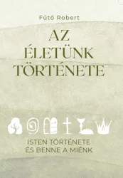 Az életünk története