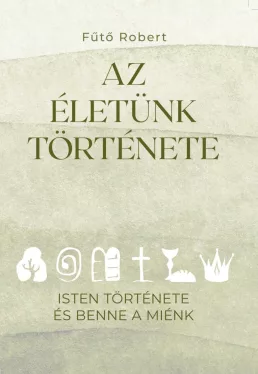 Az életünk története