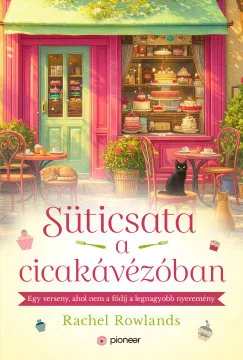 Rachel Rowlands - Süticsata a cicakávézóban