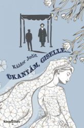 Ükanyám, Giselle...