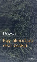 Rózsa - Egy álmodozó első csókja