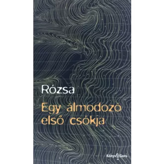 Rózsa - Egy álmodozó első csókja