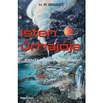 H. P. Bigest - Isten űrhajója
