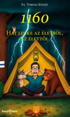 Ifj. Tordai József - 1160 - Hat lecke az életről, az élettől