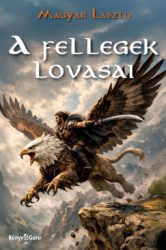 Magyar László - A fellegek lovasai
