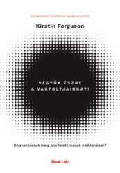 Kirstin Ferguson - Vegyük észre a vakfoltjainkat!