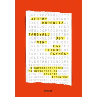 Jeremy Hurewitz - Tárgyalj úgy, mint egy titkos ügynök!