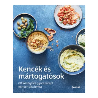 Kencék és mártogatósok