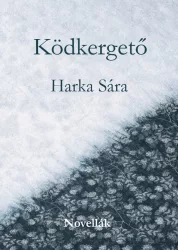 Harka Sára - Ködkergető