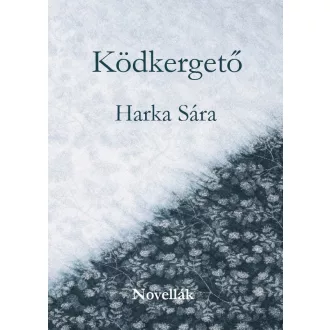 Harka Sára - Ködkergető