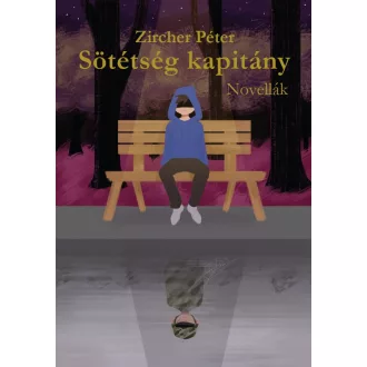 Zircher Péter - Sötétség kapitány