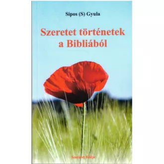Szeretet történetek a Bibliából