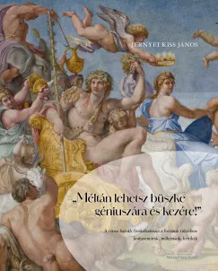Jernyei Kiss János - "Méltán lehetsz büszke géniuszára és kezére!"