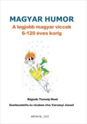 Varsányi József - Magyar humor: A legjobb magyar viccek 6-120 éves korig