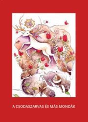 Varsányi József - A csodaszarvas és más mondák