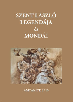 Varsányi József - Szent László király legendája és mondái