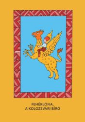 Varsányi József - Fehérlófia, A kolozsvári bíró