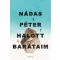 Nádas Péter - Halott barátaim