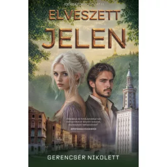 Gerencsér Nikolett - Elveszett jelen - Időutazók sorozat III.