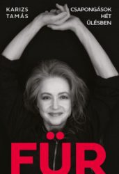 Karizs Tamás - FÜR - Csapongások hét ülésben