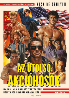 Nick de Semlyen - Az utolsó akcióhősök