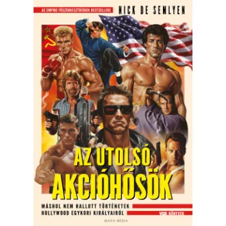 Nick de Semlyen - Az utolsó akcióhősök