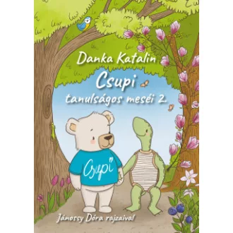 Danka Katalin - Csupi tanulságos meséi 2.