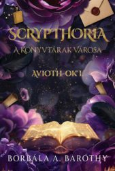 A. Baróthy Borbála - Scrypthoria - A könyvtárak városa - Aviothok I.