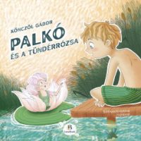 Könczöl Gábor - Palkó és a Tündérrózsa