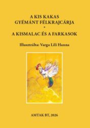 Varsányi József - A kis kakas gyémánt félkrajcárja - A kismalac és a farkasok